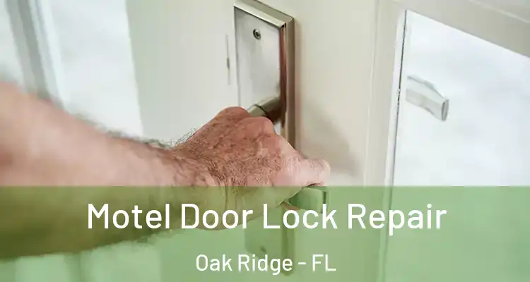 Motel Door Lock Repair Oak Ridge - FL