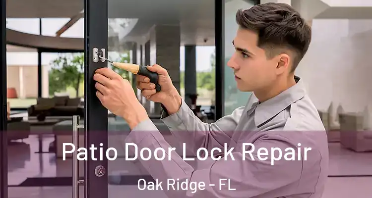 Patio Door Lock Repair Oak Ridge - FL