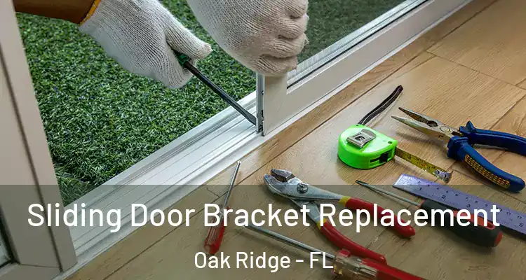 Sliding Door Bracket Replacement Oak Ridge - FL