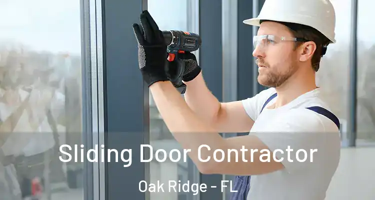 Sliding Door Contractor Oak Ridge - FL
