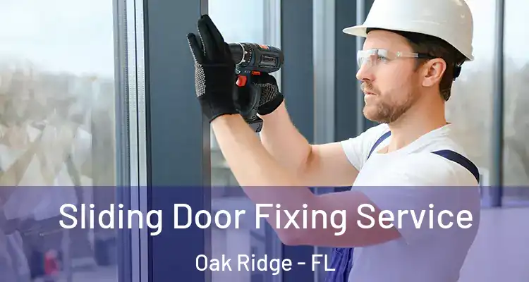 Sliding Door Fixing Service Oak Ridge - FL